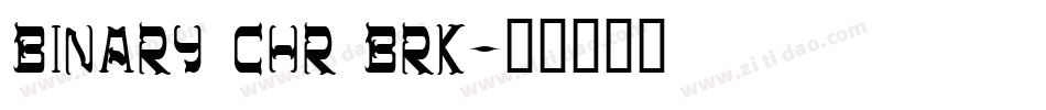 Binary CHR BRK字体转换